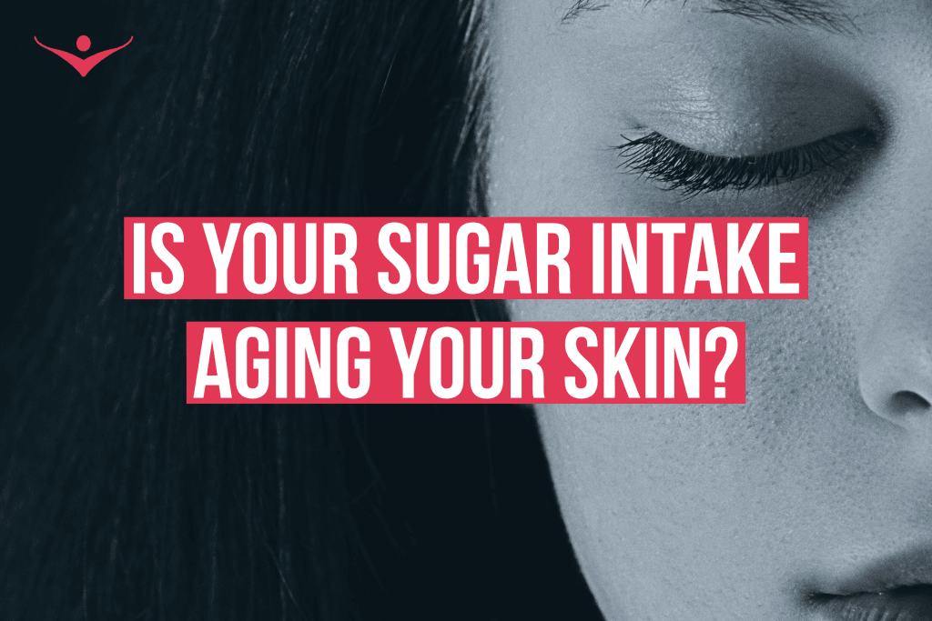 is your sugar intake aging your skin