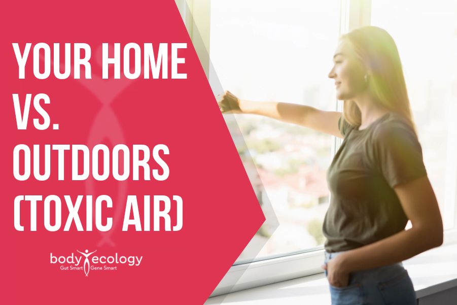 toxic air at your home vs. outside